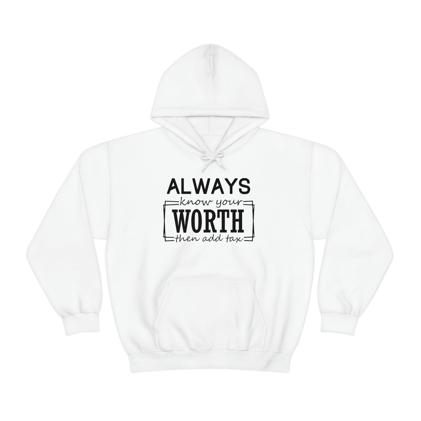 Always Know Your Worth Hoodie - CWSDezign