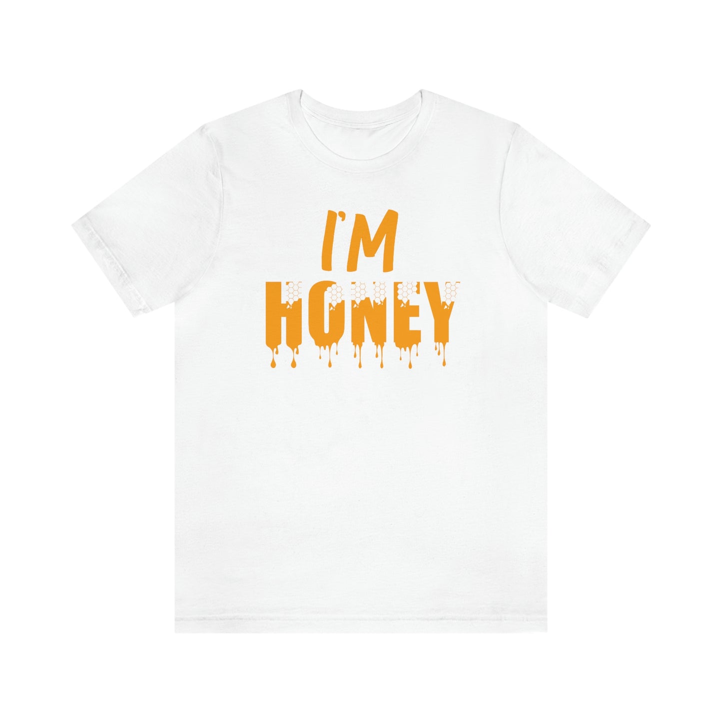 I'm Honey Short Sleeve Tee