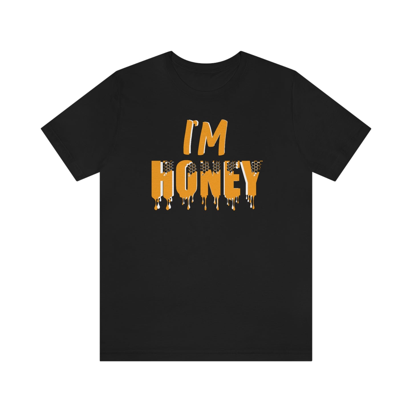 I'm Honey Short Sleeve Tee