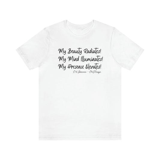 Look fabulous and feel confident in the stylishly designed "My Beauty! My Mind! My Presence! Tee"! Made from 100% cotton, this fashionable t-shirt is designed for comfort and style. 