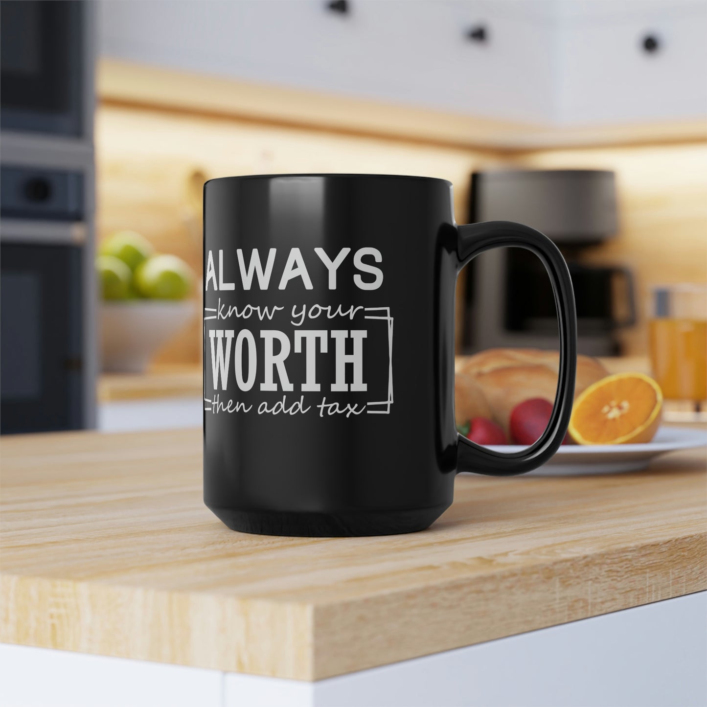 Always Know Your Worth Mug - CWSDezign