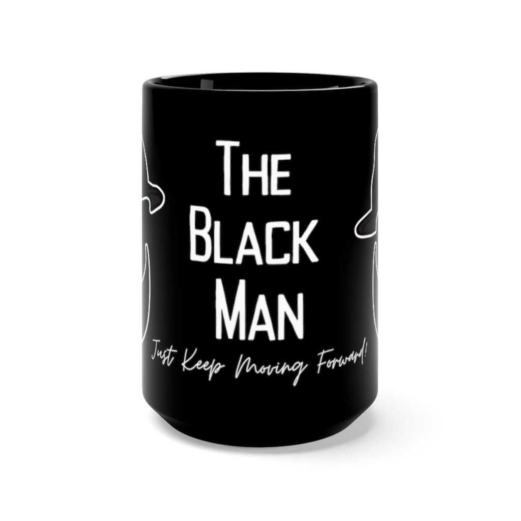The Black Man -Just Keep Moving Forward Mug - CWSDezign