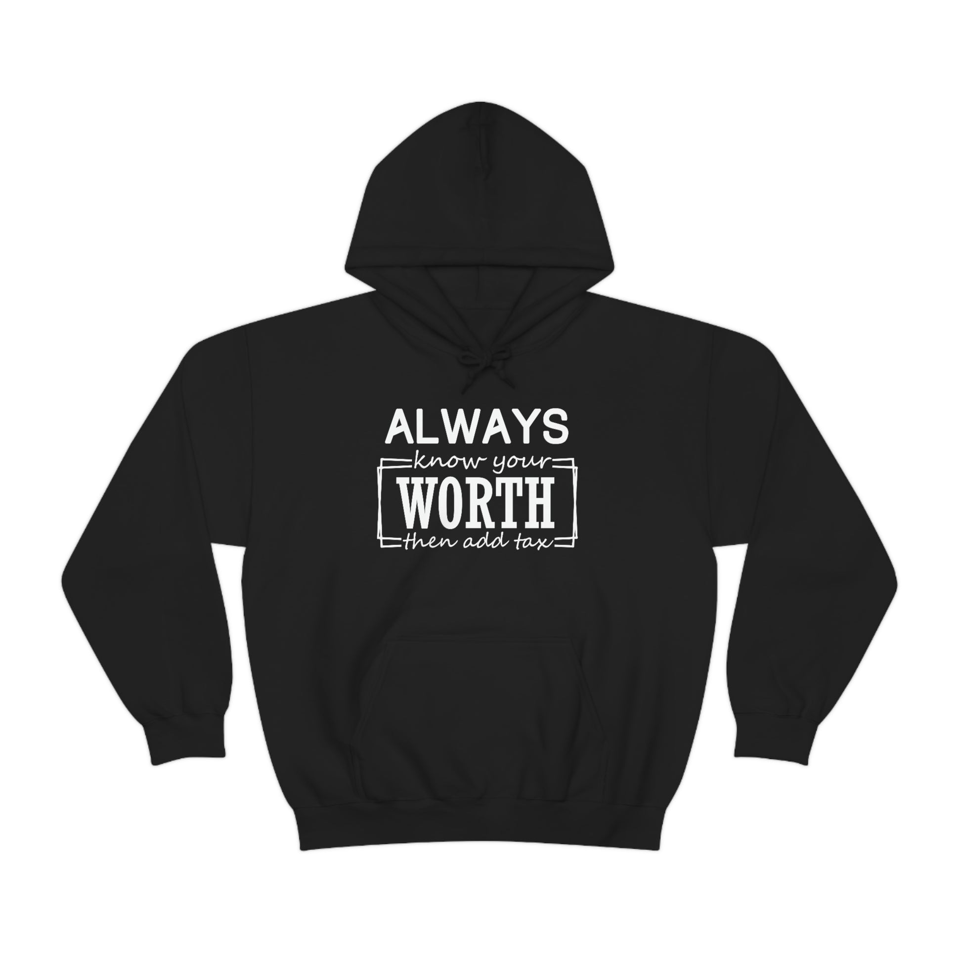 Always Know Your Worth Hoodie - CWSDezign