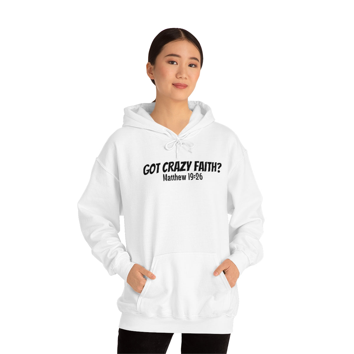 Got Crazy Faith Hoodie - CWSDezign