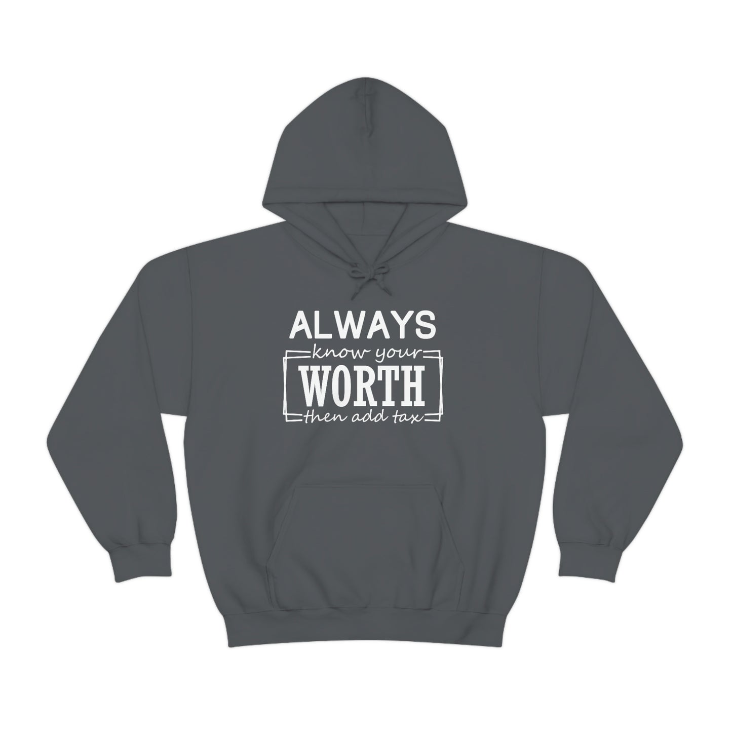 Always Know Your Worth Hoodie - CWSDezign