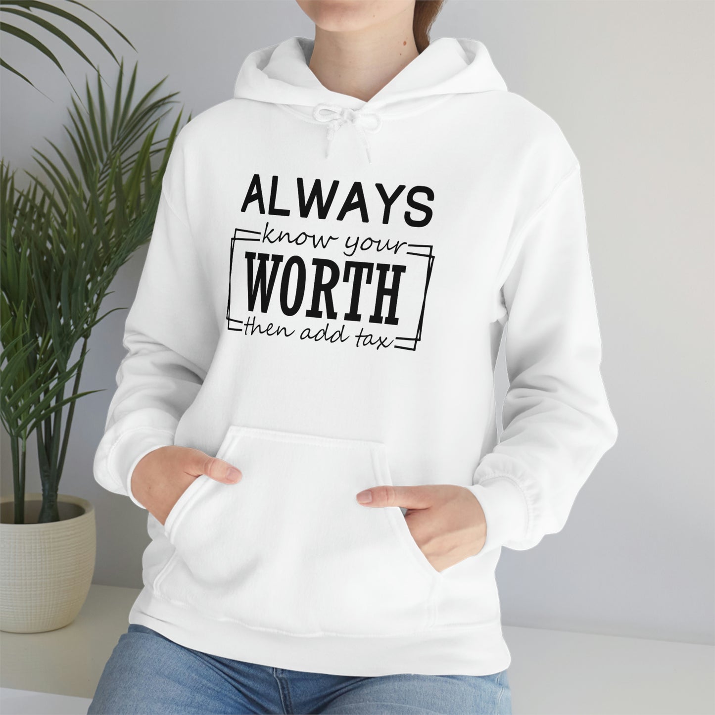 Always Know Your Worth Hoodie - CWSDezign