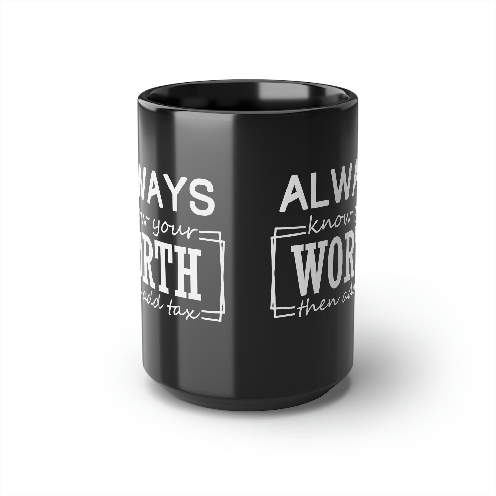 Always Know Your Worth Mug - CWSDezign